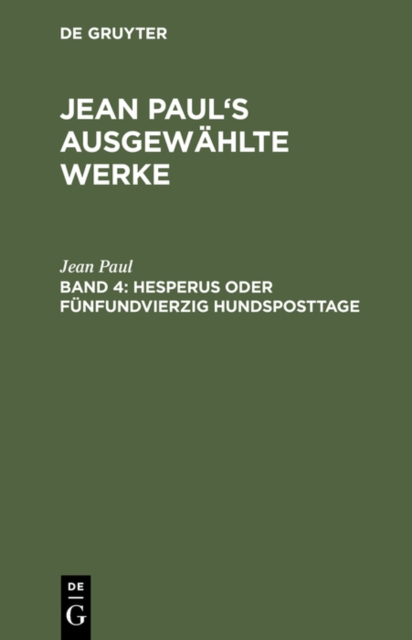 Hesperus oder funfundvierzig Hundsposttage : Eine Lebensbeschreibung. Zweites Heftlein, PDF eBook
