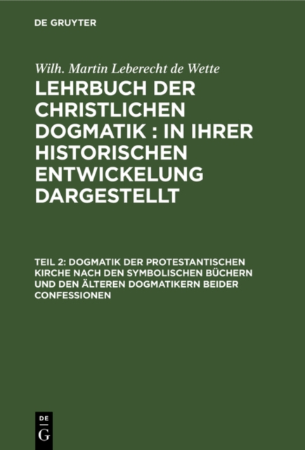 Dogmatik der protestantischen Kirche nach den symbolischen Buchern und den alteren Dogmatikern beider Confessionen : Zum Gebrauche fur akademische Vorlesungen, PDF eBook