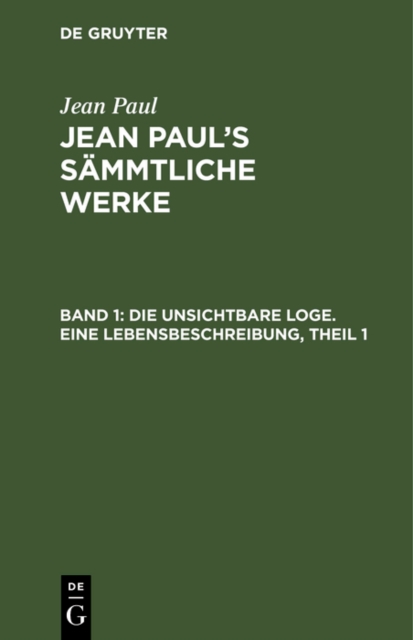 Die unsichtbare Loge. Eine Lebensbeschreibung, Theil 1, PDF eBook