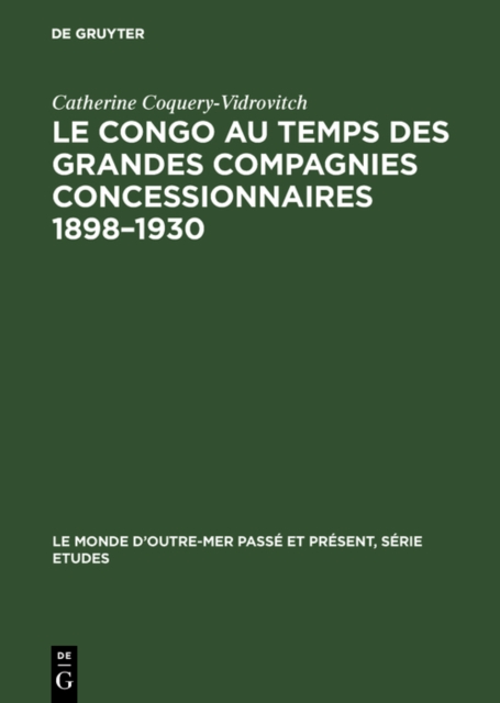 Le Congo au temps des grandes compagnies concessionnaires 1898-1930, PDF eBook