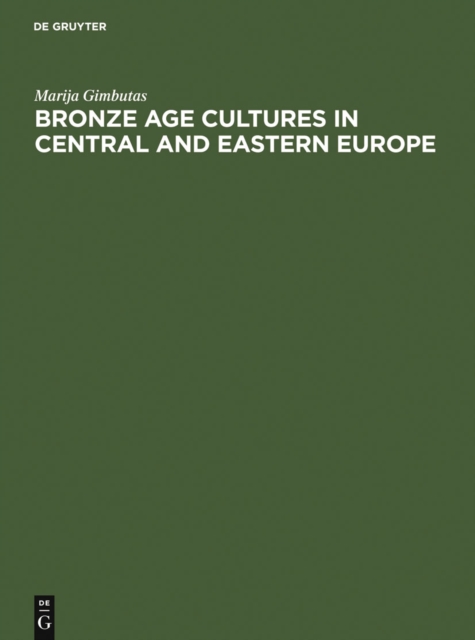 Bronze Age cultures in Central and Eastern Europe, PDF eBook