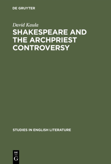 Shakespeare and the archpriest controversy : A study of some new sources, PDF eBook