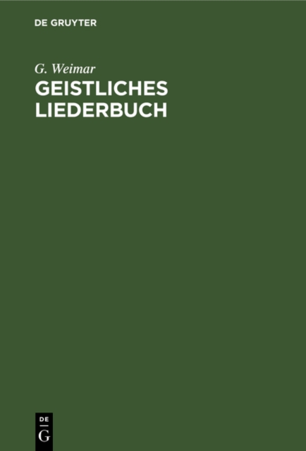 Geistliches Liederbuch : 187 Schulerchore zugleich zwei- und dreistimmig fur Kirche, Schule und Haus. In neuer Taktierung, PDF eBook