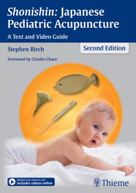 Shonishin: Japanese Pediatric Acupuncture : A Text and Video Guide, EPUB eBook