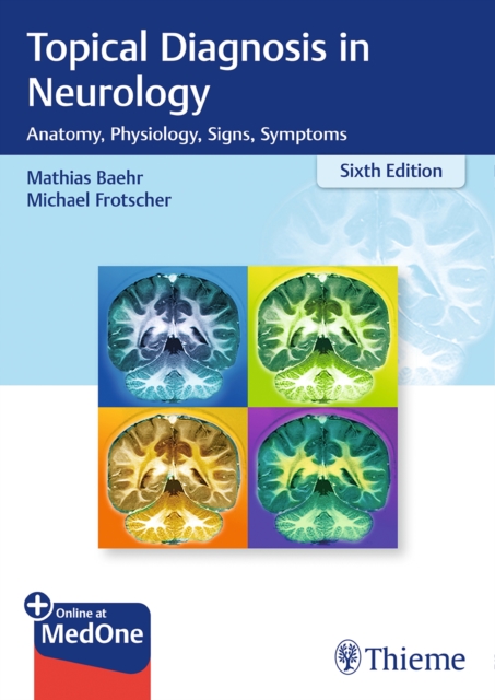 Topical Diagnosis in Neurology : Anatomy, Physiology, Signs, Symptoms, Mixed media product Book