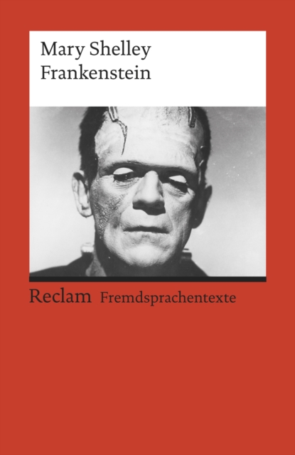 Frankenstein; or, The Modern Prometheus : Reclams Rote Reihe - Fremdsprachentexte, EPUB eBook