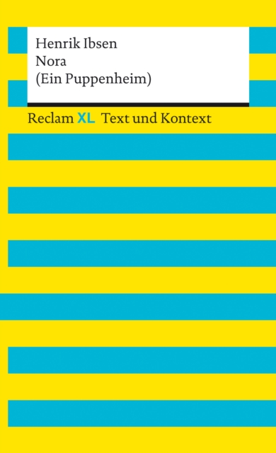 Nora (Ein Puppenheim) : Reclam XL - Text und Kontext, EPUB eBook