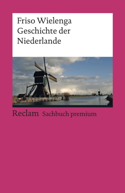 Geschichte der Niederlande : Reclams Landergeschichten, EPUB eBook