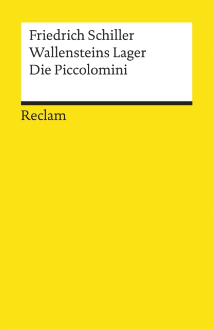 Wallensteins Lager. Die Piccolomini : Ein dramatisches Gedicht (Reclams Universal-Bibliothek), EPUB eBook