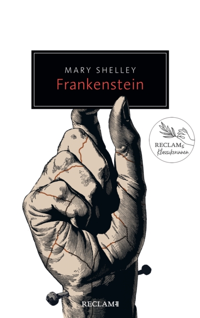 Frankenstein oder Der moderne Prometheus : Damals - heute - morgen: Reclams Klassikerinnen, EPUB eBook
