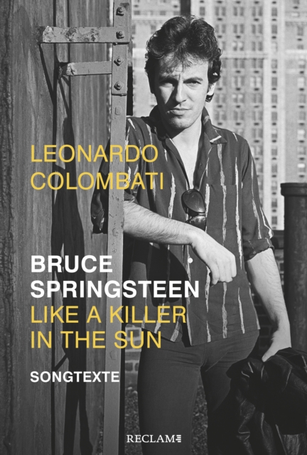 Bruce Springsteen - Like a Killer in the Sun. Songtexte, EPUB eBook