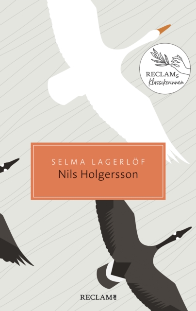 Nils Holgerssons wunderbare Reise durch Schweden : Damals - heute - morgen: Reclams Klassikerinnen, EPUB eBook