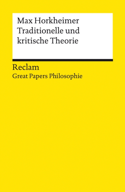 Traditionelle und kritische Theorie : Great Papers Philosophie, EPUB eBook