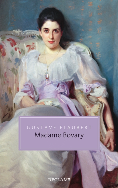 Madame Bovary. Sittenbild aus der Provinz : Reclam Taschenbuch, EPUB eBook