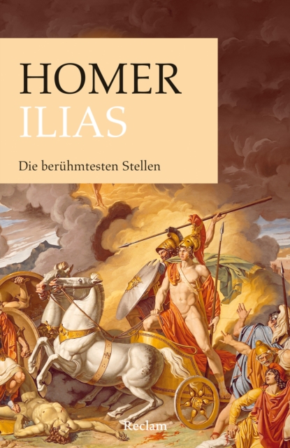 Ilias. Die beruhmtesten Stellen : Reclams Universal-Bibliothek, EPUB eBook