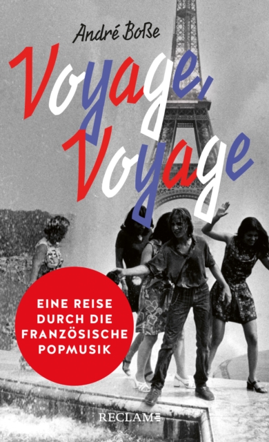 »Voyage, Voyage« : Eine Reise durch die franzosische Popmusik, EPUB eBook