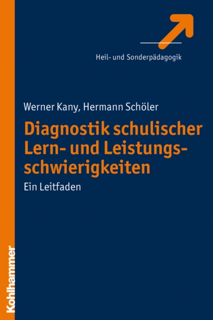 Diagnostik schulischer Lern- und Leistungsschwierigkeiten : Ein Leitfaden, PDF eBook