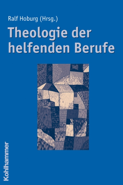 Theologie der helfenden Berufe, PDF eBook