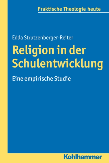Religion in der Schulentwicklung : Eine empirische Studie, PDF eBook
