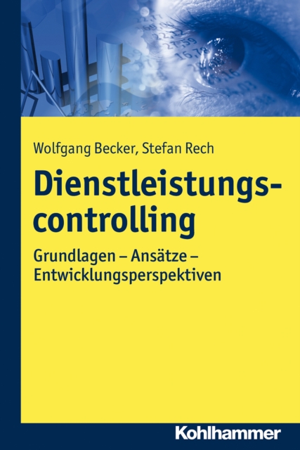 Dienstleistungscontrolling : Grundlagen - Ansatze - Entwicklungsperspektiven, PDF eBook