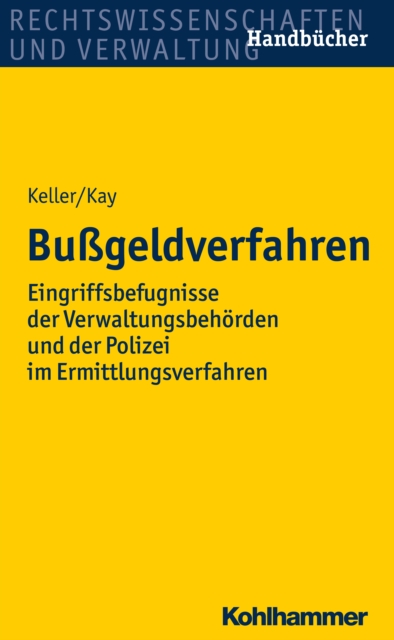 Bugeldverfahren : Eingriffsbefugnisse der Verwaltungsbehorden und der Polizei im Ermittlungsverfahren, PDF eBook