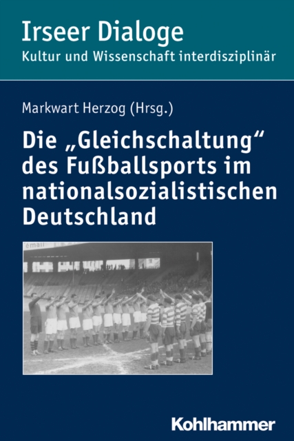Die "Gleichschaltung" des Fuballsports im nationalsozialistischen Deutschland, PDF eBook