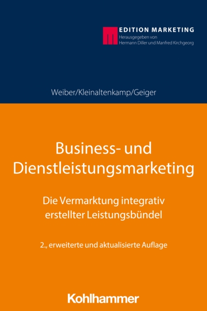Business- und Dienstleistungsmarketing : Die Vermarktung integrativ erstellter Leistungsbundel, PDF eBook