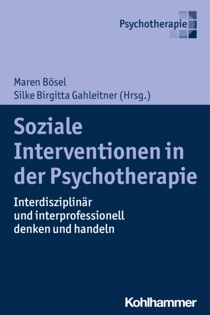 Soziale Interventionen in der Psychotherapie : Interdisziplinar und interprofessionell denken und handeln, PDF eBook