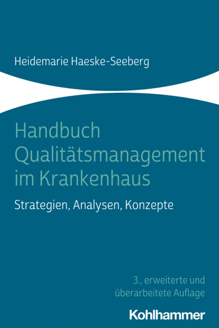 Handbuch Qualitatsmanagement im Krankenhaus : Strategien, Analysen, Konzepte, PDF eBook