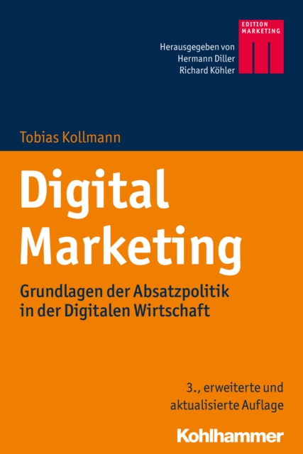 Digital Marketing : Grundlagen der Absatzpolitik in der Digitalen Wirtschaft, PDF eBook