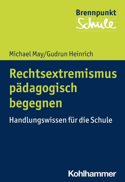 Rechtsextremismus padagogisch begegnen : Handlungswissen fur die Schule, PDF eBook