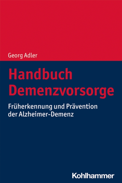 Handbuch Demenzvorsorge : Fruherkennung und Pravention der Alzheimer-Demenz, PDF eBook