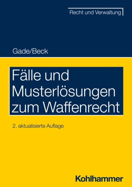 Falle und Musterlosungen zum Waffenrecht, PDF eBook