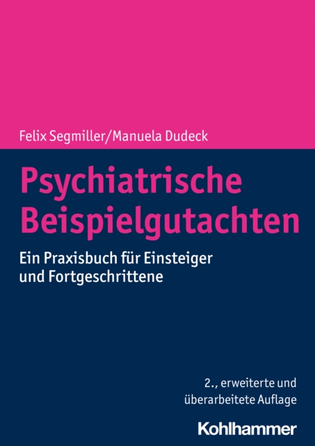 Psychiatrische Beispielgutachten : Ein Praxisbuch fur Einsteiger und Fortgeschrittene, PDF eBook