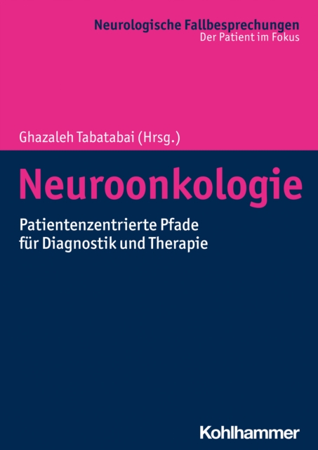 Neuroonkologie : Patientenzentrierte Pfade fur Diagnostik und Therapie, EPUB eBook