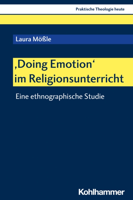 'Doing Emotion' im Religionsunterricht : Eine ethnographische Studie, PDF eBook