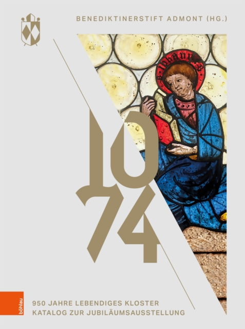 1074 - Benediktinerstift Admont : 950 Jahre lebendiges Kloster. Katalog zur Jubilaumsausstellung, PDF eBook