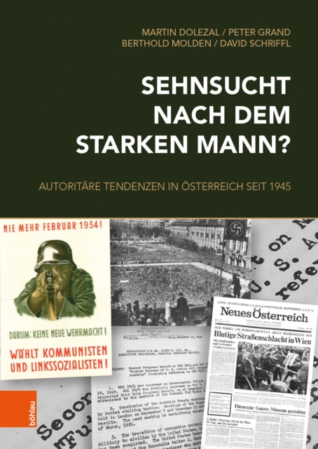Sehnsucht nach dem starken Mann? : Autoritare Tendenzen in Osterreich seit 1945, PDF eBook