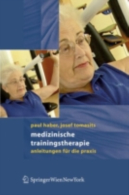 Medizinische Trainingstherapie : Anleitungen fur die Praxis, PDF eBook