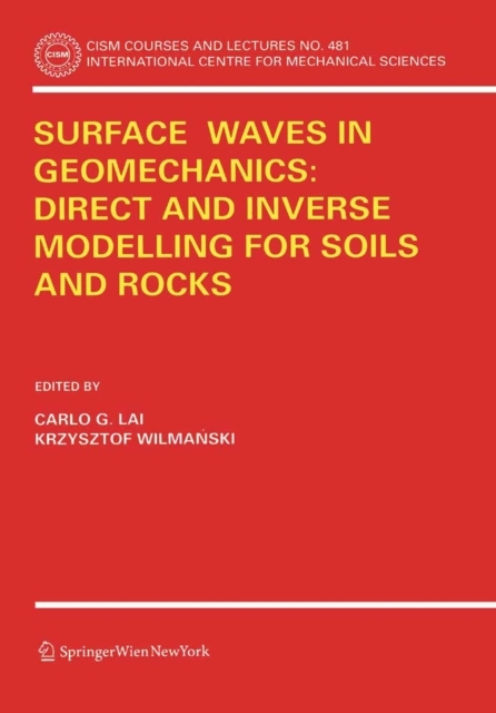 Surface Waves in Geomechanics: Direct and Inverse Modelling for Soils and Rocks, PDF eBook