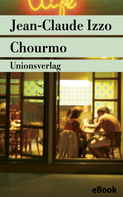 Chourmo : Marseille-Trilogie II. Kriminalroman. Die Marseille-Trilogie II, EPUB eBook