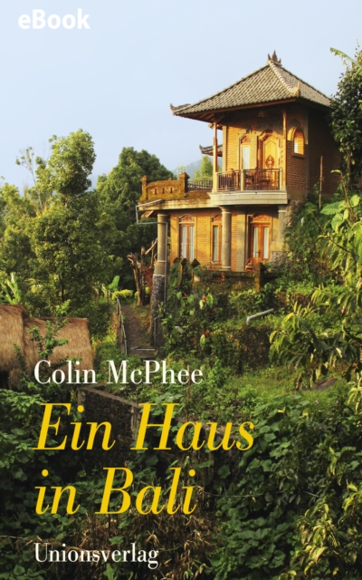 Ein Haus in Bali : Mit Fotografien des Autors, EPUB eBook