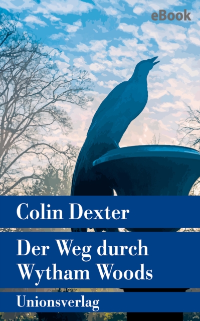 Der Weg durch Wytham Woods : Kriminalroman. Ein Fall fur Inspector Morse 10, EPUB eBook