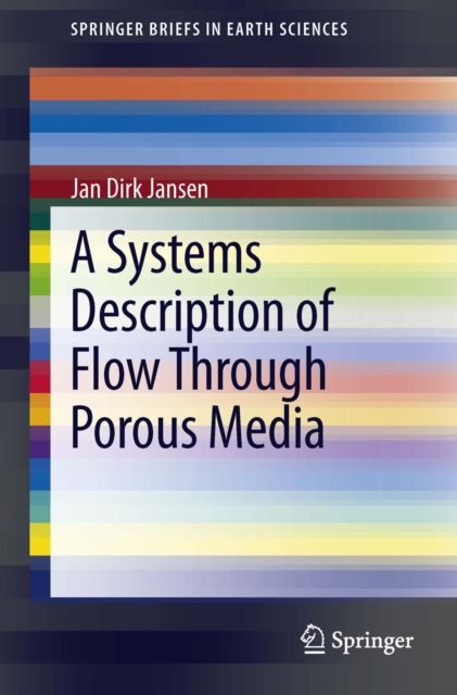 A Systems Description of Flow Through Porous Media, PDF eBook