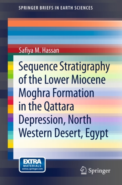 Sequence Stratigraphy of the Lower Miocene Moghra Formation in the Qattara Depression, North Western Desert, Egypt, PDF eBook