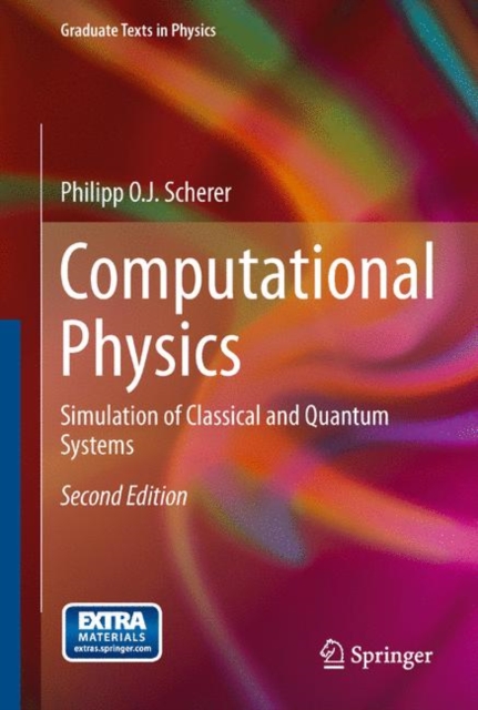 Computational Physics : Simulation of Classical and Quantum Systems, Hardback Book