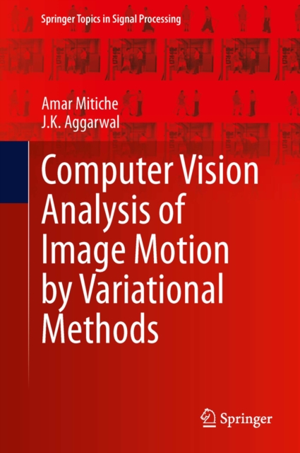 Computer Vision Analysis of Image Motion by Variational Methods, PDF eBook