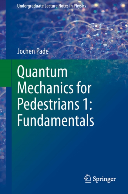 Quantum Mechanics for Pedestrians 1: Fundamentals, PDF eBook
