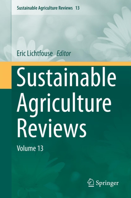 Sustainable Agriculture Reviews : Volume 13, PDF eBook