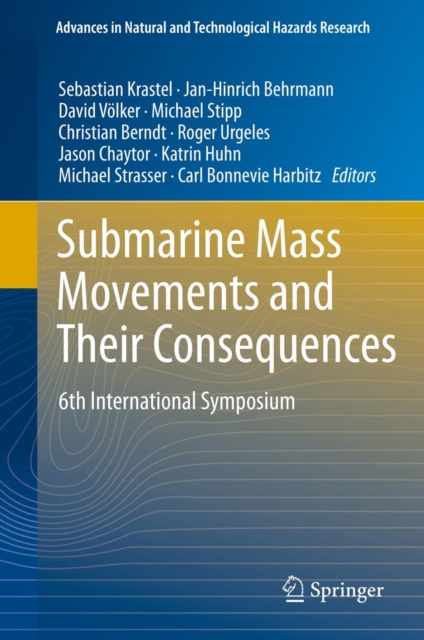 Submarine Mass Movements and Their Consequences : 6th International Symposium, PDF eBook